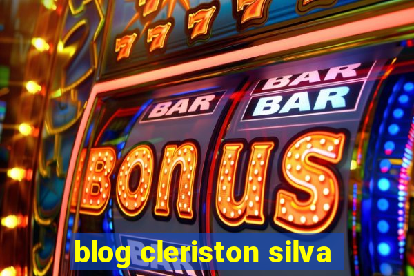 blog cleriston silva